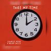 Take My Time(feat. Dear Callie) - Charles Reed&Dear Callie