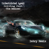 Driving Fast (Dobry Remix) - UnRestricted Agent&Dobry