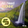 All I Need (Original Club Mix) - JUONNE