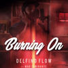 Burning On - Delfino Flow&Mar Caminante