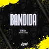 Bandida (Explicit) - Aguillera&$6is