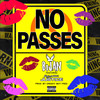 No Passes (Explicit) - Bijan&Rayven Justice