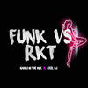 Funk vs. Rkt - Axel DJ&NAHU IN THE MIX
