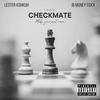 Check Mate (feat. JB Money Foxx) (Explicit) - Lester Kohkuh&Jb Money Foxx