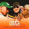 Louca De Balinha (Explicit) - DJ GUSTAVO DA VS&MC Menor MT&Mc guizinho niazi