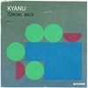 Coming Back - KYANU