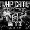 Whip Game(feat. Celly Cel & Sic Jay) (Explicit) - Ray Dogg&Celly Cel&Sic Jay