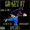 Go Get It Stuatus (Explicit) - Doja&Boog&C.B.