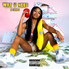 Wat U Need (Explicit) - E Chapo&Erica Norwood&Derek Turner