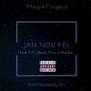 Jan Nou Fèl (Explicit) - MagikFingerz&Nickendy Mix&Mansa&Bachiflow&Fip