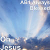 Oh Jesus - AB1 Always Blessed&Seek One