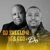 DO (feat. DJ SKEELO) - Les Ego&DJ Skeelo