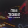 Hôm Nay Anh Say Quá - Melomix&Blackp&Dakota