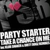 Take A Chance On Me (Dirty Dogz Remix) - Party Starter