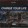 Change Your Life (feat. Yung Rager) (Explicit) - The Holidayy&Yung Rager