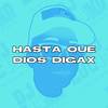 Hasta Que Dios Digax (Remix) - DJ Luc14no Antileo