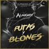 Putas y Blones (Explicit) - Almighty