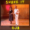 Shake It - OJA