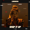 Whip It Up (Extended Mix|Explicit) - Lemonova