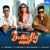 Butterfly Wale - Meet Bros&Deepti Sadhwani