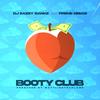 Booty Club (Explicit) - DJ Eazzy Bankz&Preme Dibiasi