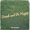 Drink and Be Happy - Rick Ramoutar