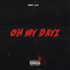 Oh My Dayz (Explicit) - Niah SVG