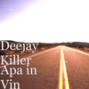 Apa in Vin - Deejay Killer