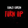 Turn Up - Bunji Garlin