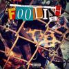 Foolish (Explicit) - Big Homie Gwap&Karlo Caprice&Meechiee Columbia