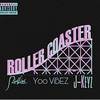 Roller Coaster (Explicit) - Yoo ViBEZ&NietLivé&J-Keyz