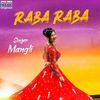 Raba Raba - Mangli&Megh-Uh-Watt