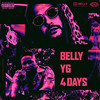 4 Days (Explicit) - YG&Belly