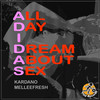 A.D.I.D.A.S. - Kardano&Melleefresh