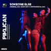 Someone Else (Original Mix) - Pimlican