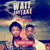 Wait and Take - Kenny Dee&Selebobo