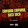 Empurra Empurra ,Soca Soca (Explicit) - MC Neneco&Ananias da Silva Gomes