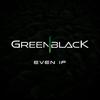 Even If - GreenBlack