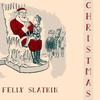 Adeste Fideles (O Come All Ye Faithful) - Felix Slatkin