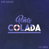 Pina Colada - Aux Sauce&lil UBER