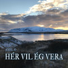 Hér vil ég vera - Axel O