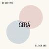 Será - Di Martino&Esther Bru
