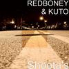 Shootas (Explicit) - REDBONEY&Kuto