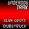 Dubstruck (Original Mix) - Sean Grotz