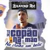 Copo na Mão, Na Orelha Um Balão - Rhamon Dm&MC Leleto&RAMON O B GUEZ