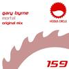 Mortal (Original Mix) - Gary Byrne