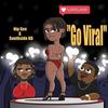 Go Viral (Explicit) - Nip Gee&Southside Kb