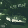 green (Explicit) - deadsouls&XANTERIAN