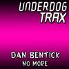 No More (Original Mix) - Dan Bentick