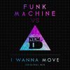 I Wanna Move (Original Mix) - Funk Machine&New_ID